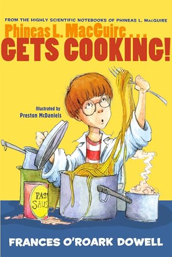 Phineas L. Macguire . . . Gets Cooking!