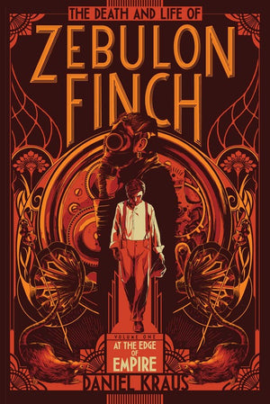 The Death and Life of Zebulon Finch, Volume One