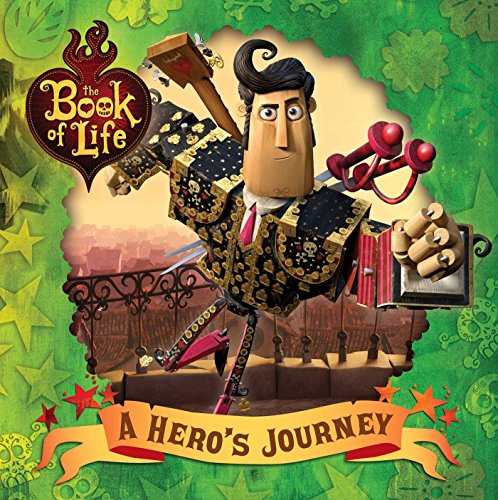 The Book of Life: A Hero's Journey
