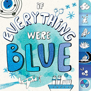 If Everything Were Blue 