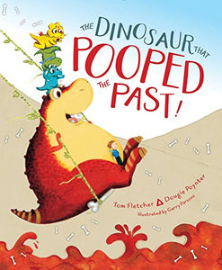 The Dinosaur That Pooped the Past! 