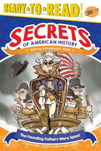The Founding Fathers Were Spies!