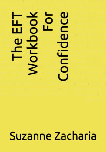 The EFT Workbook For Confidence