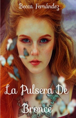 la pulsera de bronce: Volume 1