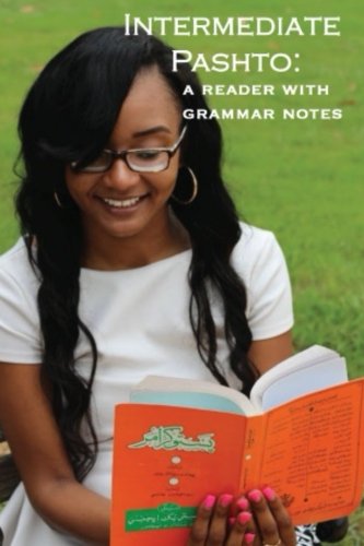 Intermediate Pashto: A Reader with Grammar Notes