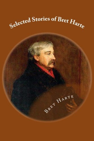 Selected Stories of Bret Harte