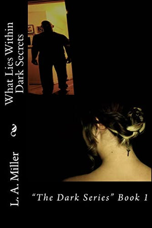 What Lies Within Dark Secrets