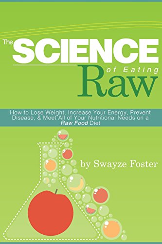 The Science of Eating Raw