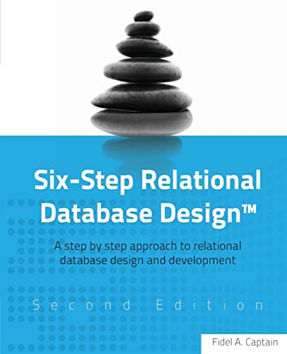 Six-Step Relational Database Design(TM)