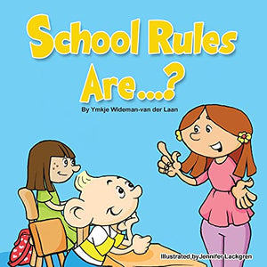 School Rules Are...?