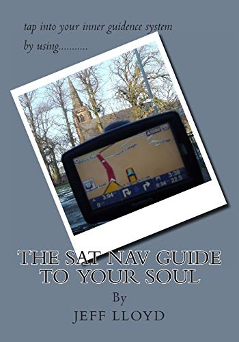 The SAT NAV Guide To Your Soul