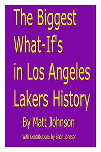 The Biggest What-If's in Los Angeles Lakers History 