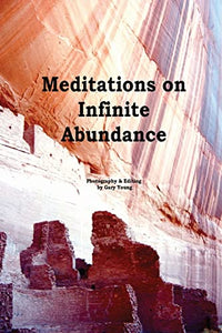 Meditations On Infinite Abundance 