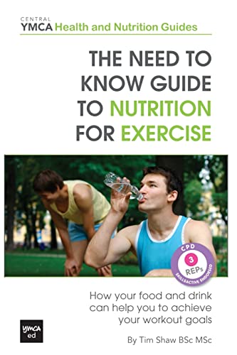 The Need to Know Guide to Nutrition for Exercise