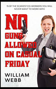 No Guns Allowed On Casual Friday 