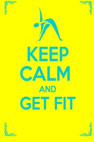 Keep Calm And Get Fit: Volume 3