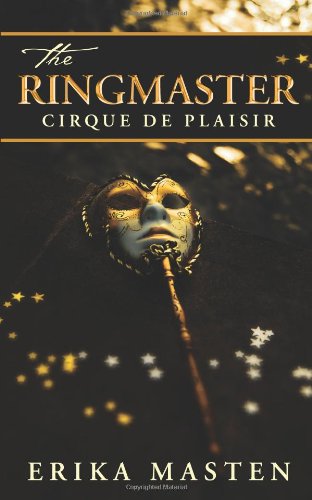 The Ringmaster: Cirque de Plaisir