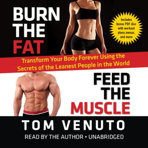 Burn the Fat, Feed the Muscle 