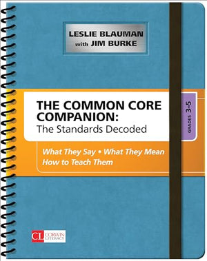 The Common Core Companion: The Standards Decoded, Grades 3-5