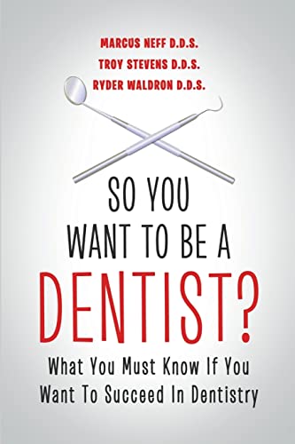 So You Want to Be a Dentist?