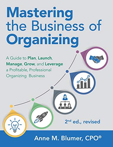 Mastering the Business of Organizing