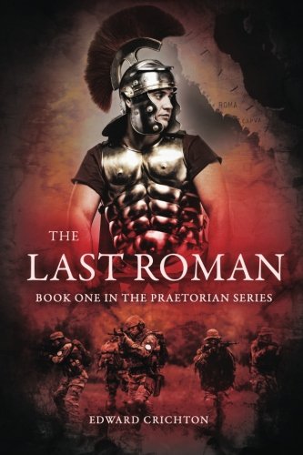 The Last Roman (The Praetorian Series)