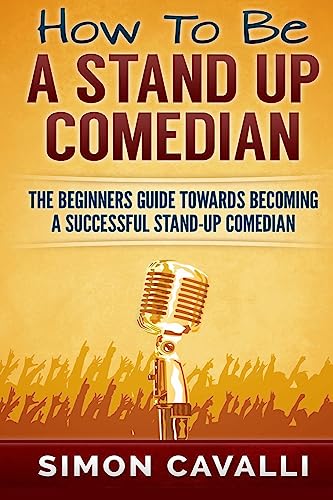 How To Be A Stand Up Comedian