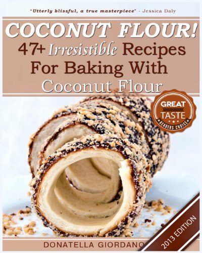 Coconut Flour! 47+ Irresistible Recipes for Baking with Coconut Flour