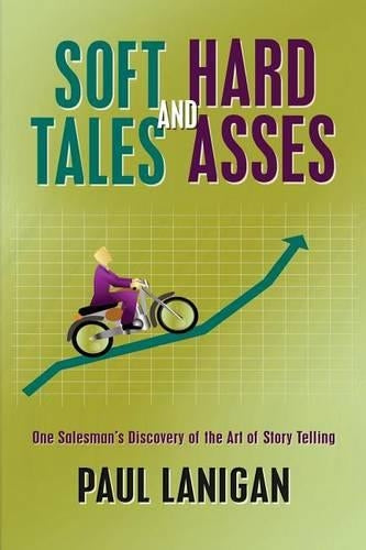 Soft Tales and Hard Asses