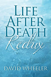 Life After Death Redux 