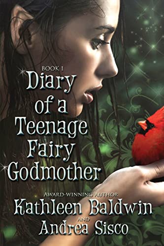 Diary Of A Teenage Fairy Godmother