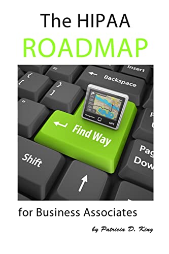 The HIPAA Roadmap for Business Associates