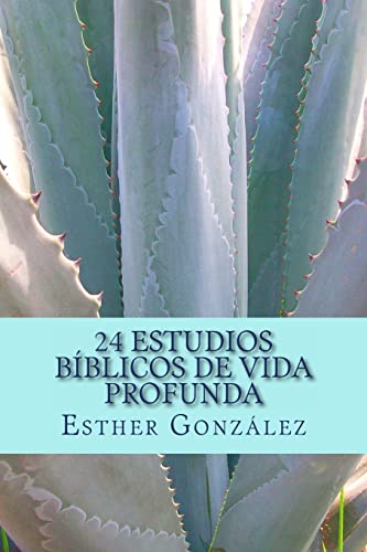 24 Estudios Biblicos de Vida Profunda