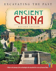 Excavating the Past Ancient China 