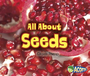 All About Plants All About Seeds 