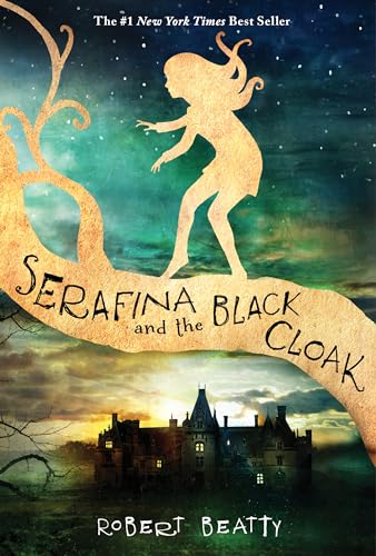 Serafina and the Black Cloak-The Serafina Series Book 1