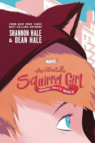 The Unbeatable Squirrel Girl: Squirrel Meets World