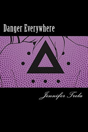 Danger Everywhere