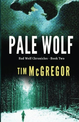 Pale Wolf: Volume 2 (Bad Wolf Chronicles)
