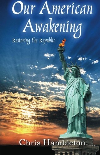 Our American Awakening: Restoring the Republic