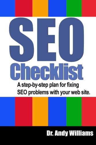 An SEO Checklist: A step-by-step plan for fixing SEO problems with your web site (Webmaster Series)