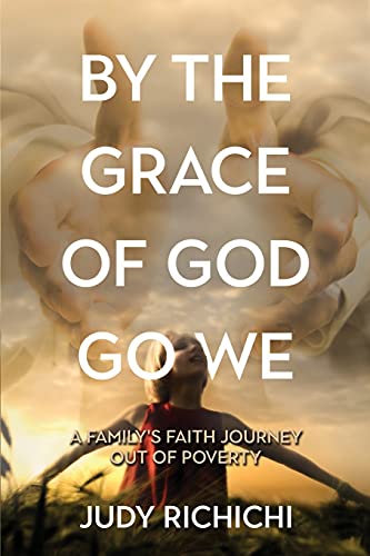 By the Grace of God Go We