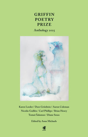 Griffin Poetry Prize Anthology 2025