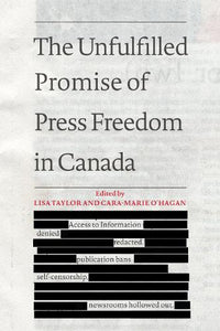 The Unfulfilled Promise of Press Freedom in Canada 