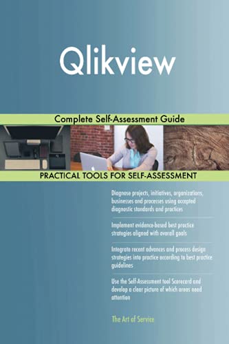 Qlikview Complete Self-Assessment Guide