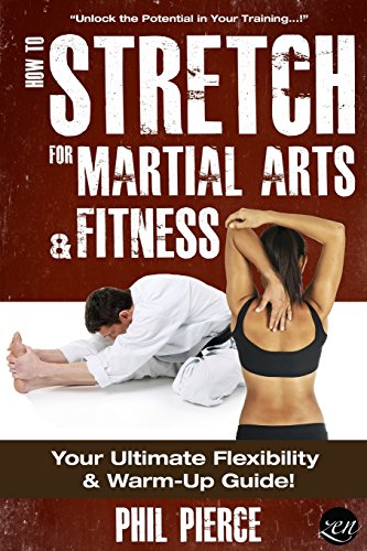 How to Stretch for Martial Arts and Fitness