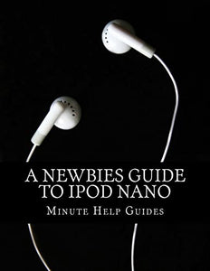 A Newbies Guide to iPod Nano 