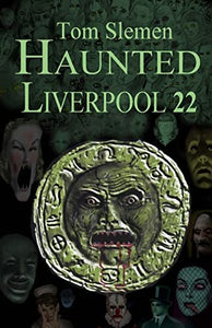 Haunted Liverpool 22 