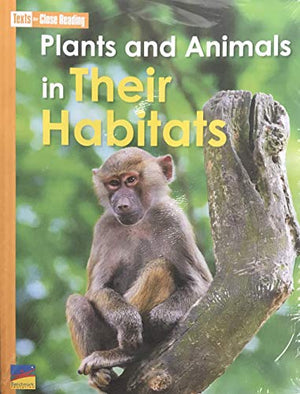 Texts for Close Reading Plants and Animals in Their Habitats  PACK  Grade Unit