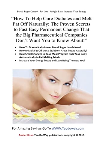 How To Help Cure Diabetes and Melt Fat Off Naturally